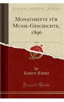 Monatshefte Für Musik-Geschichte, 1896, Vol. 28 (Classic Reprint)