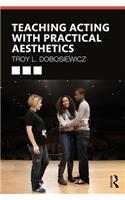 Teaching Acting with Practical Aesthetics