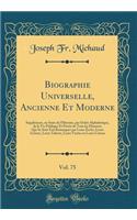 Biographie Universelle, Ancienne Et Moderne, Vol. 75: SupplÃ©ment, Ou Suite de l'Histoire, Par Ordre AlphabÃ©tique, de la Vie Publique Et PrivÃ©e de Tous Les Hommes Qui Se Sont Fait Remarquer Par Leurs Ã?crits, Leurs Actions, Leurs Talents, Leurs V: SupplÃ©ment, Ou Suite de l'Histoire, Par Ordre AlphabÃ©tique, de la Vie Publique Et PrivÃ©e de Tous Les Hommes Qui Se Sont Fait Remarquer Par Leurs 