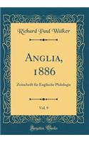 Anglia, 1886, Vol. 9: Zeitschrift für Englische Philologie (Classic Reprint)