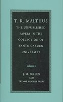 T. R. Malthus 2 Volume Set: The Unpublished Papers in the Collection of Kanto Gakuen University