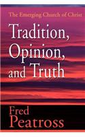 Tradition, Opinion, and Truth