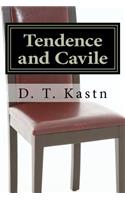 Tendence and Cavile