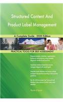 Structured Content And Product Label Management A Complete Guide - 2020 Edition