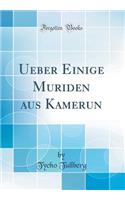Ueber Einige Muriden aus Kamerun (Classic Reprint)