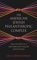 The American Jewish Philanthropic Complex