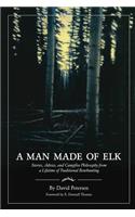 Man Made of Elk