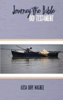 Journey the Bible: Old Testament