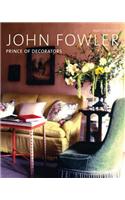 John Fowler: Prince of Decorators