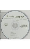 Seven By Gershwin Med/Low Cd Only