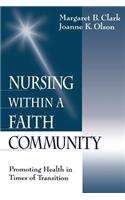 Nursing within a Faith Community: Promoting Health in Times of Transition