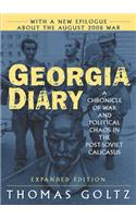 Georgia Diary: A Chronicle of War and Political Chaos in the Post-Soviet Caucasus