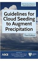 Guidelines for Cloud Seeding to Augment Precipitation (Manuals and Reports on Engineering Practice)
