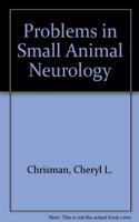 Problems in Small Animal Neurology