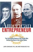 American Entrepreneur: The Fascinating Stories of the People Who Defined Business in the United States