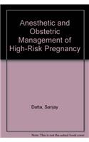 Anaesthetic and Obstetric Management for High Risk Pregnancy