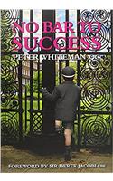 No Bar to Success