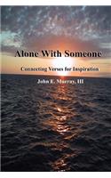 Alone With Someone