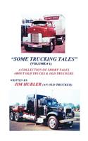 Some Trucking Tales (Volume # 1)
