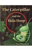 The Caterpillar and the Hula Hoop