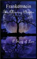 Frankenstein: The Missing Chapter
