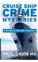 Cruise Ship Crime Mysteries: A Medical Murder Mystery