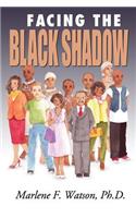 Facing the Black Shadow