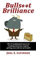 Bulls**t Brilliance