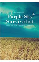 Purple Sky Survivalist: Growing Up a Victim of Illusions