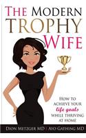 Modern Trophy Wife
