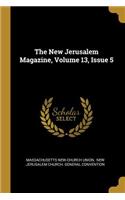 The New Jerusalem Magazine, Volume 13, Issue 5