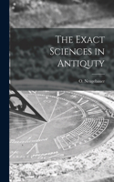The Exact Sciences in Antiquty