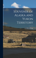 Souvenir of Alaska and Yukon Territory