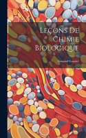 Leçons De Chimie Biologique