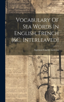 Vocabulary Of Sea Words In English, French [&c. Interleaved]