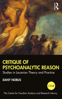 Critique of Psychoanalytic Reason