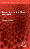 Retraining for the Elderly Disabled