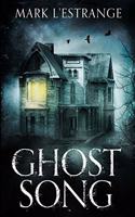 Ghost Song: Large Print Edition