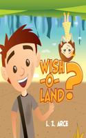 Wish-O-Land?