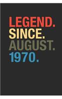 Legend Since August 1970: Blank Lined Notebook / Journal (6 X 9 -120 Pages) - August Birthday Gift Idea