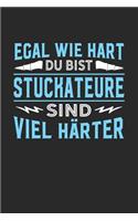 Egal wie hart du bist Stuckateure sind viel härter: Notizbuch A5 blanko 120 Seiten, Notizheft / Tagebuch / Reise Journal, perfektes Geschenk für Stuckateure