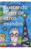 Buscando seres de otros mundos
