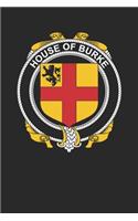 House of Burke: Burke Coat of Arms and Family Crest Notebook Journal (6 x 9 - 100 pages)
