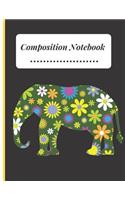 Composition Notebook: Elephant Silhouette with Floral Pattern Composition College Ruled Line paper Notebook Lined Journal / Notebook to write in 120 Pages (6" X 9")