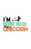 I'm More Real Than A Unicorn
