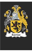 Sames: Sames Coat of Arms and Family Crest Notebook Journal (6 x 9 - 100 pages)