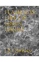 Flameless Fire Of One's Desire