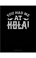 You Had Me At Hola