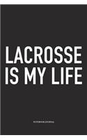 Lacrosse Is My Life