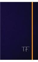 T.F.: Classic Monogram Lined Notebook Personalized With Two Initials - Matte Softcover Professional Style Paperback Journal Perfect Gift for Men and Women